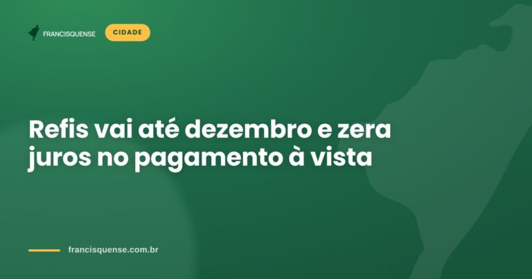 Capa do Francisquense sobre a prorrogação do Refis 2026